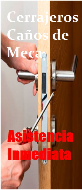 Cerrajero 24 horas caños de meca
